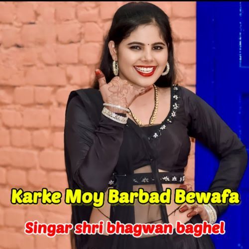 Karke Moy Barbad Bewafa