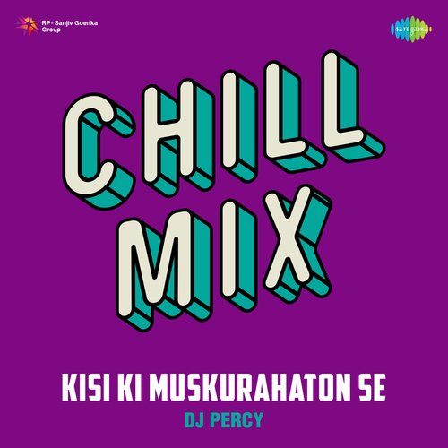 Kisi Ki Muskurahaton Se Chill Mix