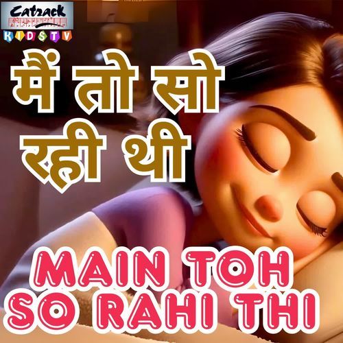 Main Toh So Rahi Thi