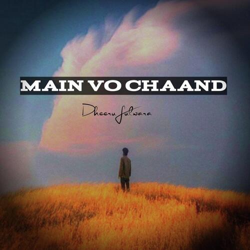 Main Vo Chaand