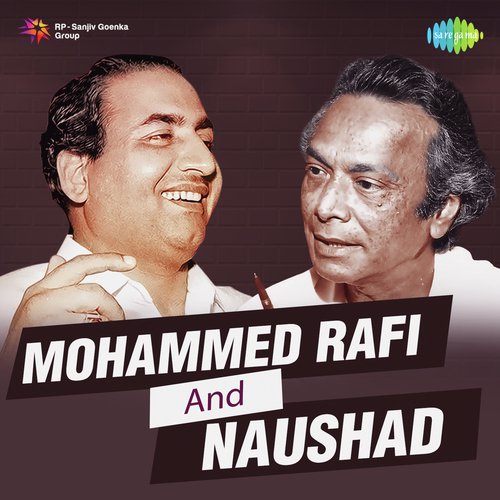 Mohammed Rafi And Naushad