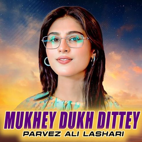 Mukhey Dukh Dittey