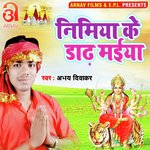 Nimiya Ke Dadh Maiya (Bhojpuri)