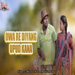 Owa Re Diyang Upud Kana
