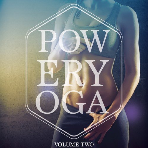Power Yoga, Vol. 2 (Finest Yoga Workout Tunes)