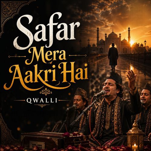 Safar Mera Aakri Hai