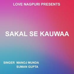 Sakal Se Kauwaa ( Nagpuri Song )-MjklchJIbmU