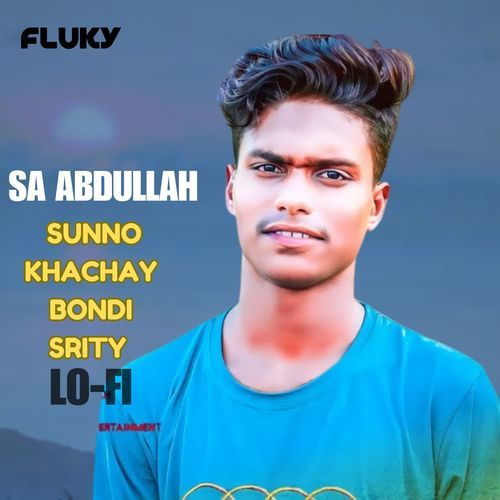 Sunno Khachay Bondi Srity (Lo-Fi)