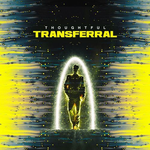 Thoughtful Transferral