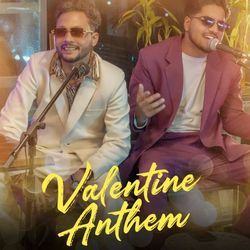 Valentine Anthem-HCRZBR4IUVA