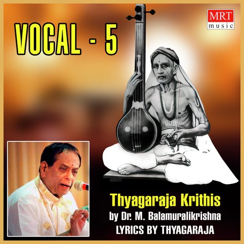 Vocal - 5 (Thyagaraja Krithis)