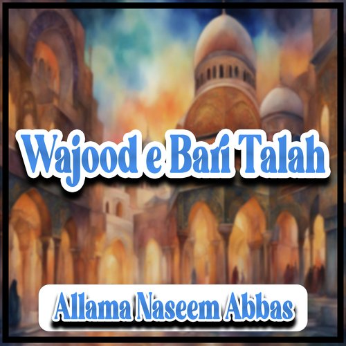 Wajood e Bari Talah