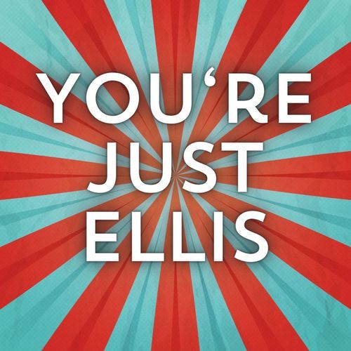 You're Just Ellis cover art