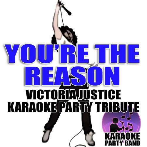 You're The Reason (Victoria Justice Karaoke Party Tribute)