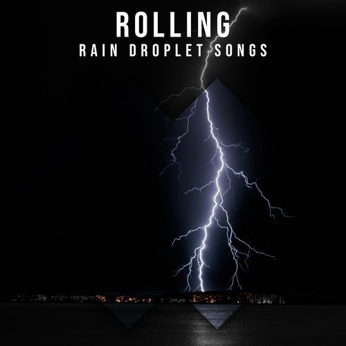 #14 Rolling Rain Droplet Songs_poster_image