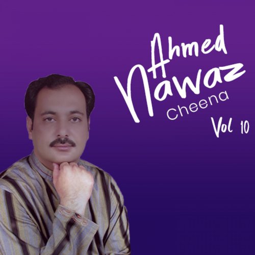 Ahmed Nawaz Cheena, Vol. 10