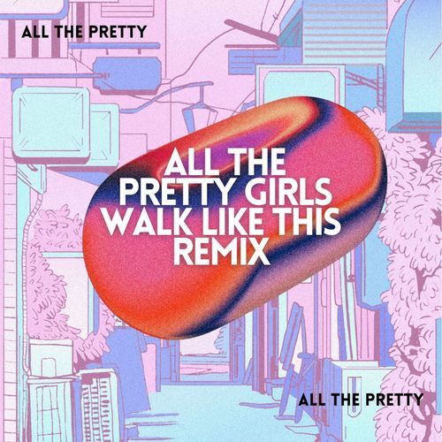 All the Pretty Girls Walk Like This (Relax Darkness) cover art