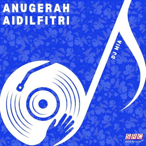 Anugerah Aidilfitri (DJ Mia Remix)