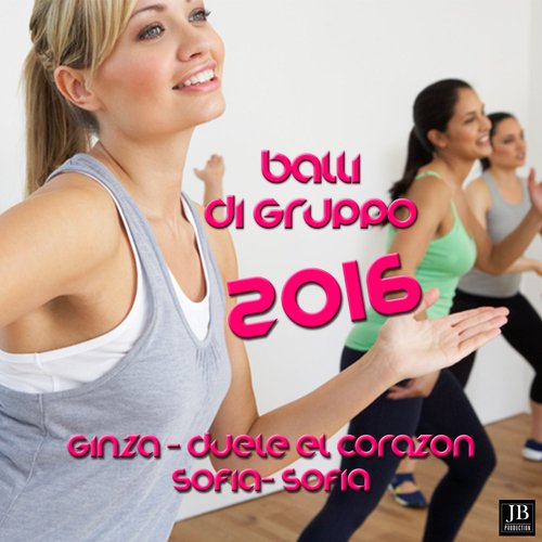 Balli Di Gruppo 2016