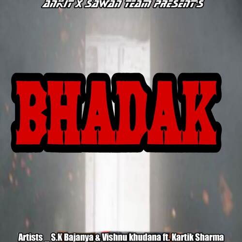 Bhadak (feat. Kartik Sharma)