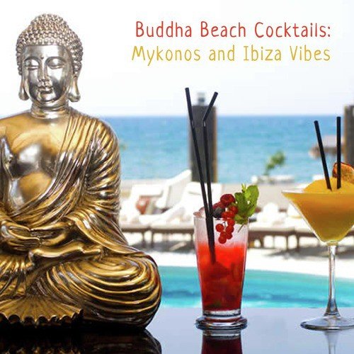 Buddha Beach Cocktails: Mykonos and Ibiza Vibes