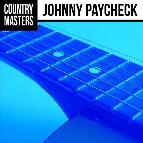 Country Masters: Johnny Paycheck