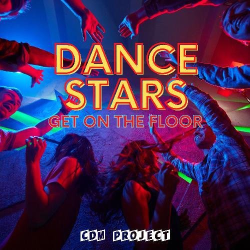 Dance Stars - Get on the Floor