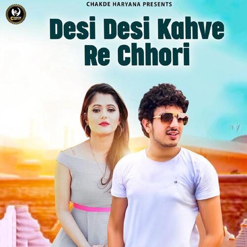 Desi Desi Kahve Re Chhori