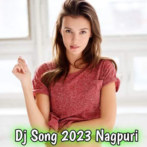 Dj Song 2023 Nagpuri
