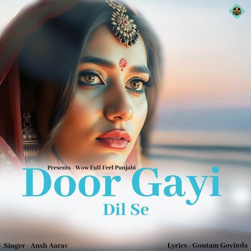 Door Gayi Dil Se