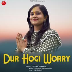 Dur Hogi Worry-PTE0YCZWA2U