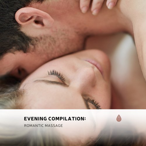 Evening Compilation: Romantic Massage