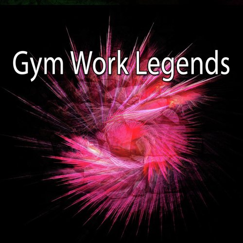 Gym Work Legends_poster_image