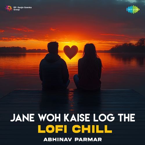 Jane Woh Kaise Log The - Lofi Chill