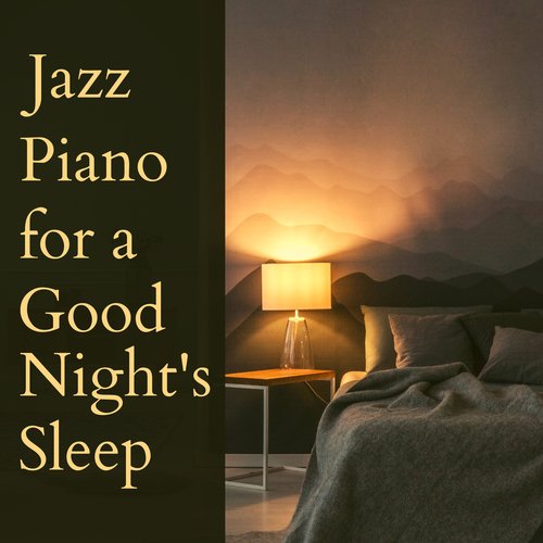 Jazz Piano for a Good Night&#039;s Sleep_poster_image