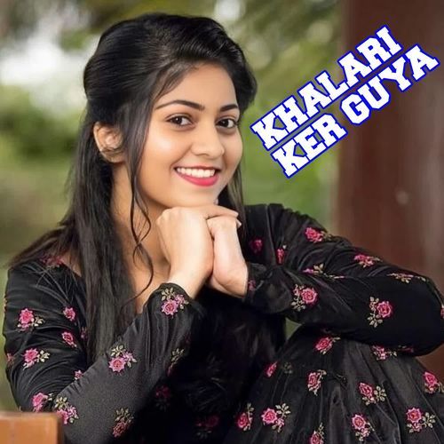 KHALARI KER GUYA