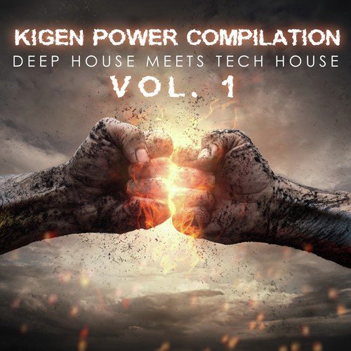 Kigen Power Compilation: Deep House Meets Tech House, Vol. 1
