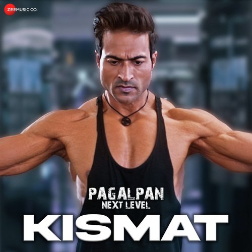 Kismat (From "Pagalpan Next Level")