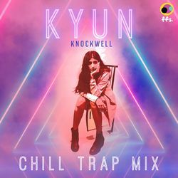 Kyun (Chill Trap Mix)-GioCaSJ0UgM