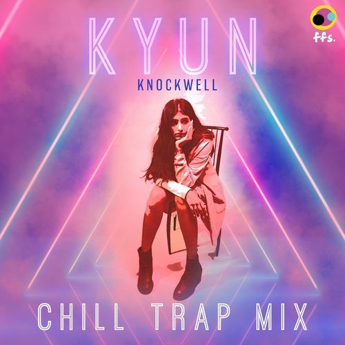 Kyun (Chill Trap Mix)