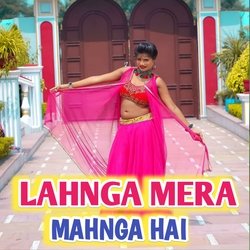 Lahnga Mera Mahnga Hai-JzcGcAQCYgA