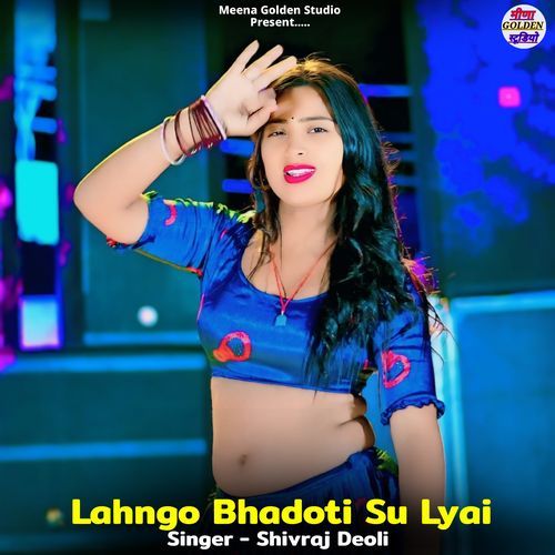 Lahngo Bhadoti Su Lyai