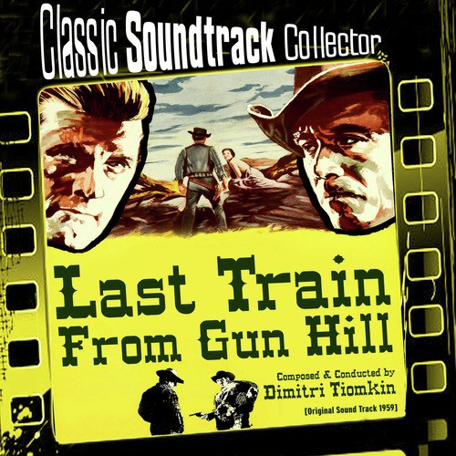 Last Train from Gun Hill (Original Soundtrack) [1959]