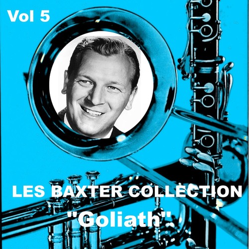 Les Baxter Collection, Vol. 5: Goliath