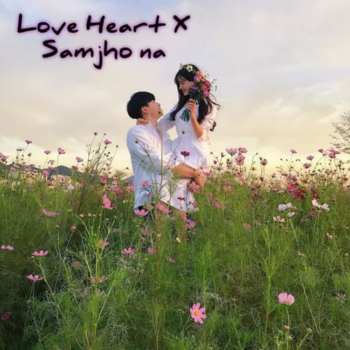 Love Heart X Samjho na