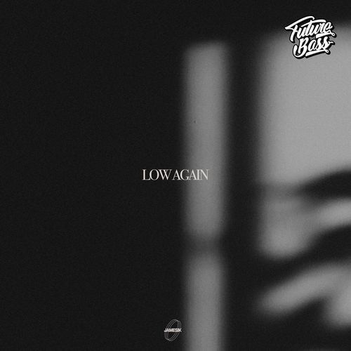Low Again