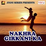 Nakhra Girkani Ka