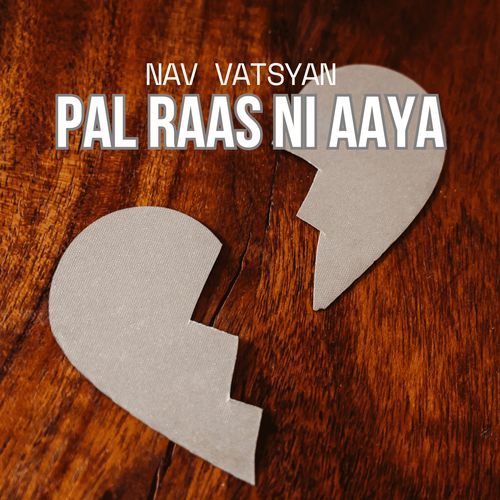 Pal Raas Ni Aaya