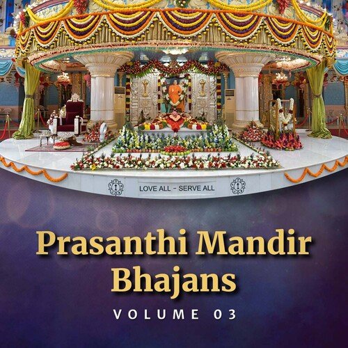 Prasanthi Mandir Bhajans - Volume 3