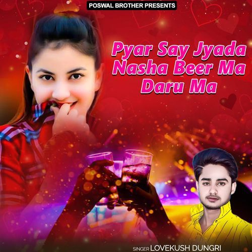 Pyar Say Jyada Nasha Beer Ma Daru Ma